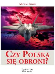 Czy Polska się obroni?. Autor: Fiszer Michał. Dadada.pl Okładka książki Czy Polska się obroni?