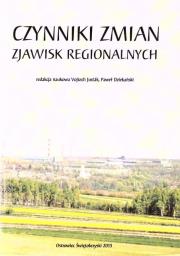 Czynniki zmian zjawisk regionalnych. Autor: red. Vojtech Jurk, Paweł Dziekański. Dadada.pl Okładka książki Czynniki zmian zjawisk regionalnych
