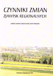 Czynniki zmian zjawisk regionalnych. Autor: red. Vojtech Jurk, Paweł Dziekański. Dadada.pl Okładka książki Czynniki zmian zjawisk regionalnych