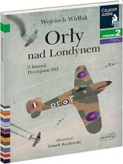 Czytam sobie - Orły nad Londynem. Autor: Wojciech Widłak. Dadada.pl Okładka książki Czytam sobie - Orły nad Londynem