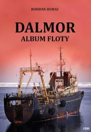 Dalmor. Album floty w.2020. Autor: Huras Bohdan. Dadada.pl Okładka książki Dalmor. Album floty w.2020