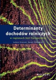 Okładka książki Determinanty dochodów rolniczych w reg. UE