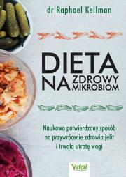 Okładka książki Dieta na zdrowy mikrobiom. Naukowo potwierdzony sposób na przywrócenie zdrowia jelit i trwałą utratę wagi