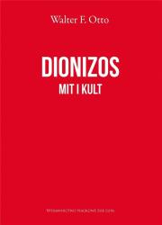 Dionizos. Mit i kult w.2. Autor: Walter F. Otto. Dadada.pl Okładka książki Dionizos. Mit i kult w.2