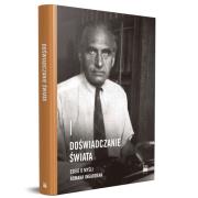 Doświadczanie świata. Eseje o myśli Romana Ingardena. Autor: Opracowanie zbiorowe. Dadada.pl Okładka książki Doświadczanie świata. Eseje o myśli Romana Ingardena
