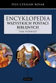 Okładka książki Encyklopedia wszystkich postaci biblijnych T.1