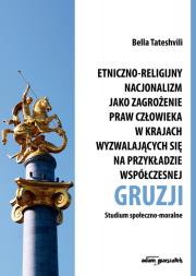Okładka książki Etniczno-religijny nacjonalizm jako zagrożenie praw człowieka w krajach wyzwalających się na przykła