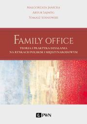 Family Office. Autor: Janicka Małgorzata, Sajnóg Artur, Sosnowski Tomasz. Dadada.pl Okładka książki Family Office