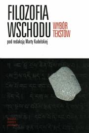 Filozofia Wschodu. Wybór tekstów (dodruk 2020).. Autor: Marta Kudelska (red.). Dadada.pl Okładka książki Filozofia Wschodu. Wybór tekstów (dodruk 2020).