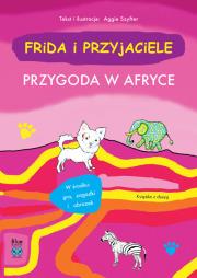 Okładka książki Frida i przyjaciele. Przygoda w Afryce