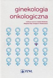 Ginekologia onkologiczna.. Autor: Grzegorz Bręborowicz, Łukasz Wicherek, Zbigniew K. Dadada.pl Okładka książki Ginekologia onkologiczna.
