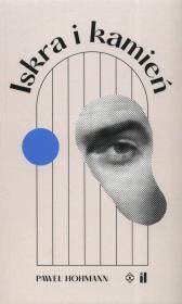 Iskra i kamień. Autor: Paweł Hohmann. Dadada.pl Okładka książki Iskra i kamień