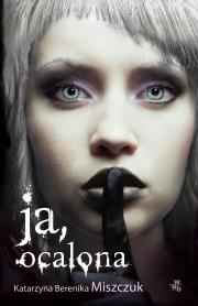Okładka książki Ja, ocalona wyd. 2020
