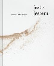 jest / jestem. Autor: Miłobędzka Krystyna. Dadada.pl Okładka książki jest / jestem