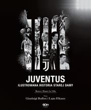 Juventus. Ilustrowana historia Starej Damy. Autor: Marco La Villa, Mauro La Villa. Dadada.pl Okładka książki Juventus. Ilustrowana historia Starej Damy