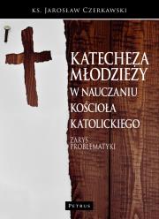 Katecheza młodzieży w nauczaniu Kościoła kat.. Autor: red. ks. dr Jarosław Czerkawski. Dadada.pl Okładka książki Katecheza młodzieży w nauczaniu Kościoła kat.