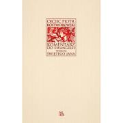 Komentarz do Ewangelii według św. Jana. Autor: Rostworowski Piotr. Dadada.pl Okładka książki Komentarz do Ewangelii według św. Jana