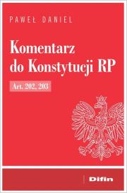 Okładka książki Komentarz do Konstytucji RP Art. 202, 203