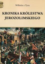 Okładka książki Kronika Królestwa Jerozolimskiego