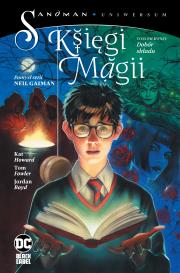 Księgi Magii T.1 Dobór składu. Autor: Howard Kate, Tom Fowler, Jordan Boyd. Dadada.pl Okładka książki Księgi Magii T.1 Dobór składu