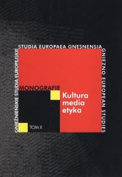 Okładka książki Kultura-media-etyka. Monografie . Tom X