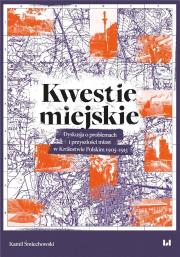 Kwestie miejskie. Autor: Śmiechowski Kamil. Dadada.pl Okładka książki Kwestie miejskie