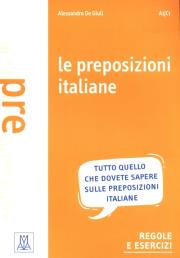 Le preposizioni italiane. Autor: De Giuli Alessandro. Dadada.pl Okładka książki Le preposizioni italiane