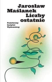 Liczby ostatnie. Autor: Maślanek Jarosław. Dadada.pl Okładka książki Liczby ostatnie