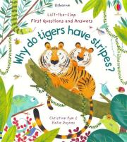 Lift-the-Flap First Questions and Answers Why do tigers have stripes?. Autor: Katie Daynes. Dadada.pl Okładka książki Lift-the-Flap First Questions and Answers Why do tigers have stripes?