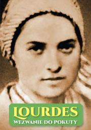 Lourdes. Wezwanie do pokuty. Autor: Ks. Józef Orchowski. Dadada.pl Okładka książki Lourdes. Wezwanie do pokuty