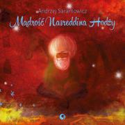 Mądrość Nasreddina Hodży wyd. 3. Autor: Andrzej Saramowicz. Dadada.pl Okładka książki Mądrość Nasreddina Hodży wyd. 3