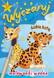 Malowanki wodne. Wyczaruj dzikie koty. Autor: WYDAWNICTWO SKRZAT. Dadada.pl Okładka książki Malowanki wodne. Wyczaruj dzikie koty