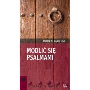 Modlić się Psalmami. Autor: Dąbek Tomasz M.. Dadada.pl Okładka książki Modlić się Psalmami