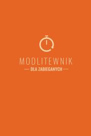 Okładka książki Modlitewnik dla zabieganych
