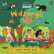 Okładka książki Mój mały świat. W dżungli