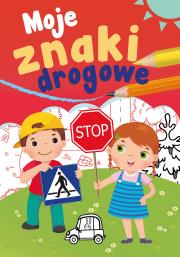 Moje znaki drogowe. Autor: Grabias Sabina. Dadada.pl Okładka książki Moje znaki drogowe