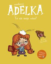 Morderca Adelka. To nie moja wina!. Autor: Miss Prickly. Dadada.pl Okładka książki Morderca Adelka. To nie moja wina!