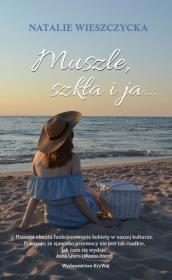Okładka książki Muszle, szkła i ja...