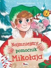 Najmniejszy pomocnik Mikołaja.. Autor: Małgorzata Górna. Dadada.pl Okładka książki Najmniejszy pomocnik Mikołaja.