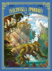 Niezwykła podróż T.6. Autor: Denis-Pierre Filippi. Dadada.pl Okładka książki Niezwykła podróż T.6