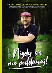 Okładka książki Nigdy się nie poddawaj!