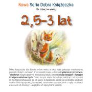 Nowa Seria Dobra Książeczka 2,5-3 lat. Autor: Agnieszka Starok. Dadada.pl Okładka książki Nowa Seria Dobra Książeczka 2,5-3 lat