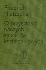 Okładka książki O przyszłości naszych zakładów kształceniowych. Sześć prelekcji wygłoszonych w Bazylei na zlecenie Towarzystwa Akademickiego