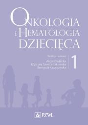 Okładka książki Onkologia i hematologia dziecięca Tom 1