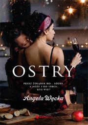 Ostry. Autor: Węcka Angela. Dadada.pl Okładka książki Ostry