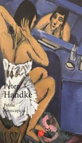Pełnia nieszczęścia. Autor: Handke Peter. Dadada.pl Okładka książki Pełnia nieszczęścia