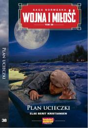 Okładka książki Plan ucieczki. Wojna i miłość. Tom 38