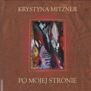 Po mojej stronie. Autor: Mitzner Krystyna. Dadada.pl Okładka książki Po mojej stronie
