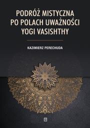 Okładka książki Podróż mistyczna po polach uważności yogi Vasishthy