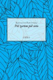 Okładka książki Pół żartem pół serio